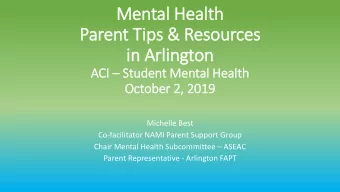 Mental Health  Parent Tip  ips &amp; Resources  in  in Arli  lington  ACI I  Student Mental