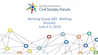 Brussels  June 4-5, 2019  Agenda WG 2&amp; 5  Day 1: June 4, 2019  09.00-09.30  Opening Session