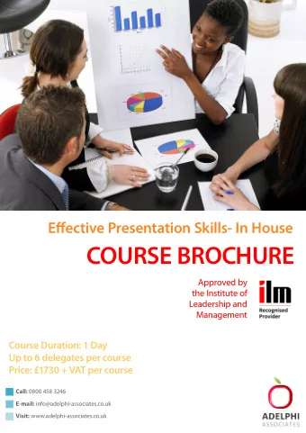 COURSE BROCHURE  Approved by  the Institute of  Leadership and  Management  Course Duration: 1 Day