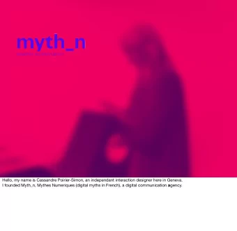 Hello, my name is Cassandre Poirier-Simon, an independant interaction designer here in Geneva. I