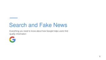Search and Fake News  Everything you need to know about how Google helps users find  quality