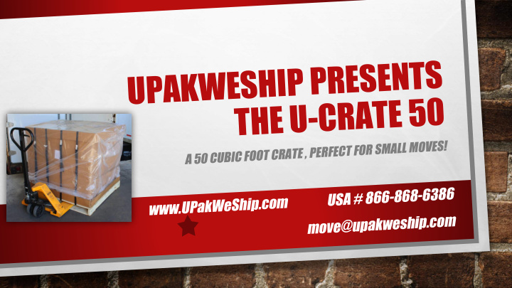 upakweship presents the u crate 50