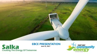 EBCE PRESENTATION  June 21, 2017  Salka Energy    Sophisticated and Experienced Developer