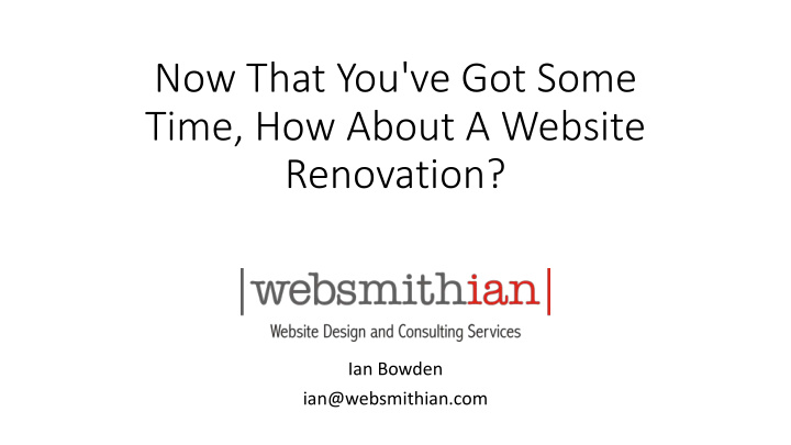 now that you ve got some time how about a website