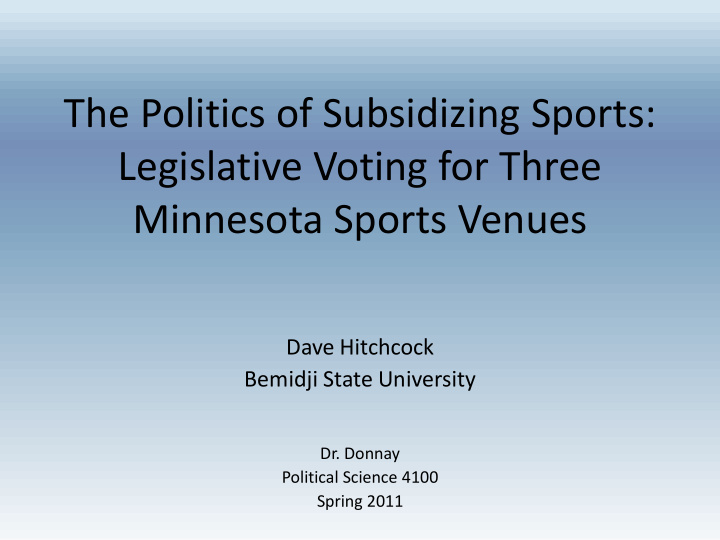 the politics of subsidizing sports legislative voting for