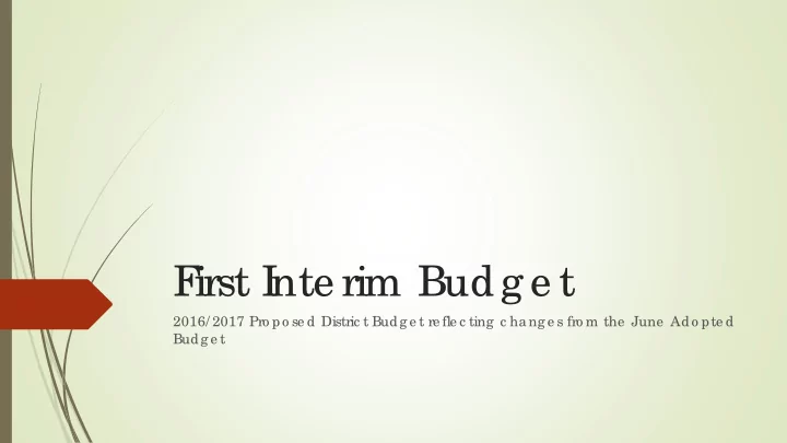 f irst i nte rim budg e t