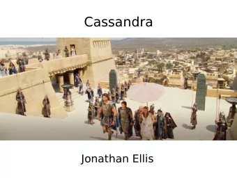 Cassandra  Jonathan Ellis  Motivation  Scaling reads to a relational database is  hard