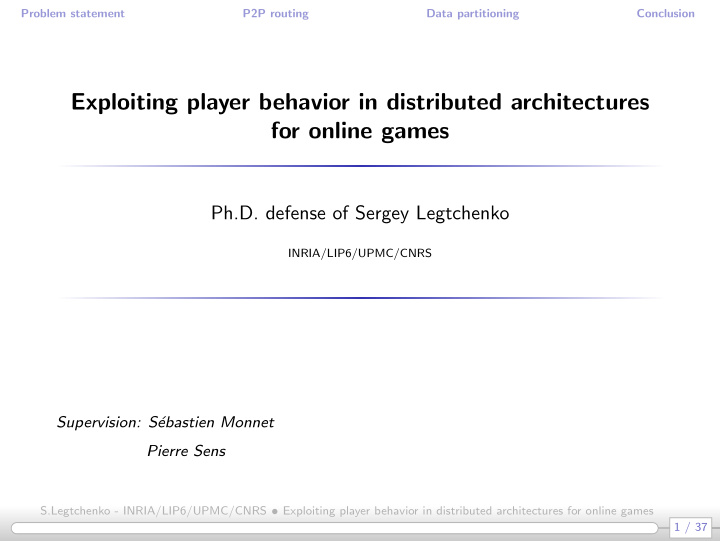 exploiting player behavior in distributed architectures