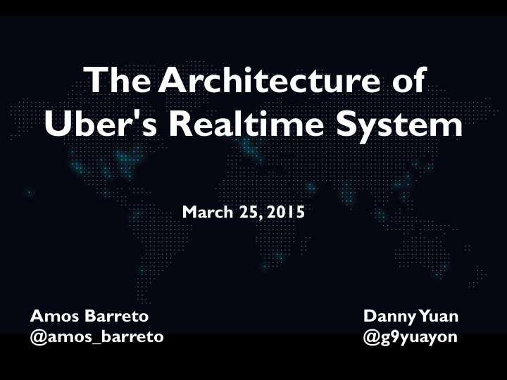 the architecture of uber s realtime system