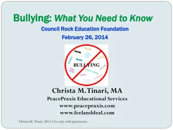 Bullying  ullying: : Wha  hat You  u Ne  Need  d to Know ow  Council  cil Rock Education  on