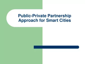 Public-Private Partnership  Approach for Smart Cities Essential elements of a PPP   also