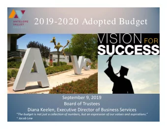 2019-2020 Adopted Budget  September 9, 2019  Board of Trustees Diana Keelen, Executive Director of