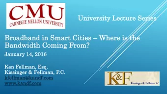 Br  Broadb  adband  and in Sm  n Smar  art Ci  Cities es  Whe  here  e is t  s the  he  Ba  Band