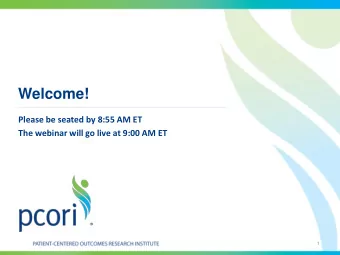 Welcome!  Please be seated by 8:55 AM ET  The webinar will go live at 9:00 AM ET  1  Advisory Panel