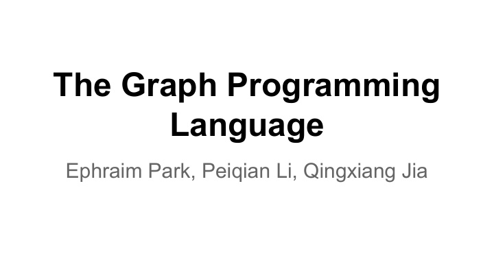 the graph programming language