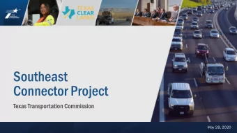 Southeast  Connector Project  Texas Transportation Commission  Southeast Connector Project  May 28,