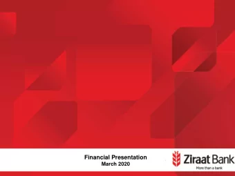 Financial Presentation  March 2020 Ziraat Bank  Highlights  Largest Bank in Turkey with  TL