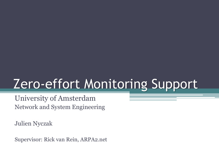 zero effort monitoring support