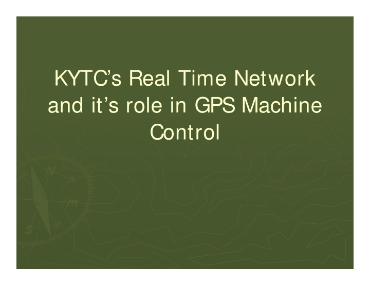 kytc s real time network and it s role in gps machine