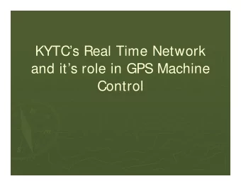 KYTCs Real Time Network  and its role in GPS Machine  Control  Machine Control Pilot Project