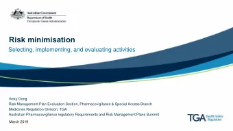 How does risk minimisation work?  Risk  Reaching the  Ultimate Goal  Clinical  minimisation  target