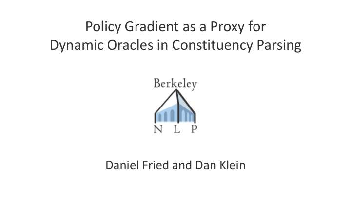 policy gradient as a proxy for dynamic oracles in