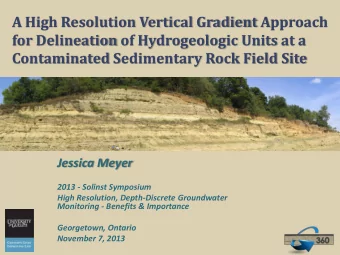 A High Resolution Vertical Gradient Approach  for Delineation of Hydrogeologic Units at a