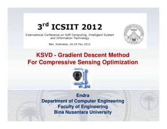 KSVD - Gradient Descent Method  For Compressive Sensing Optimization  Endra  Department of Computer