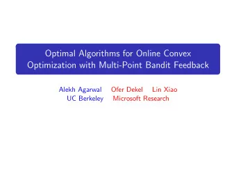 Optimal Algorithms for Online Convex  Optimization with Multi-Point Bandit Feedback  Alekh Agarwal