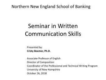 Seminar in Written  Communication Skills  Presented by:  Cristy Beemer, Ph.D.  Associate Professor
