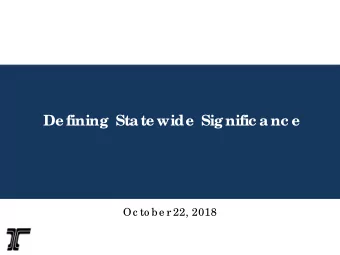 De fining State wide  Signific anc e  Oc to b e r 22, 2018  State wide  signific anc e  intr  oduc