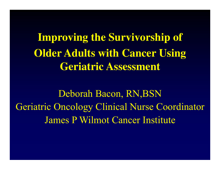 improving the survivorship of older adults with cancer