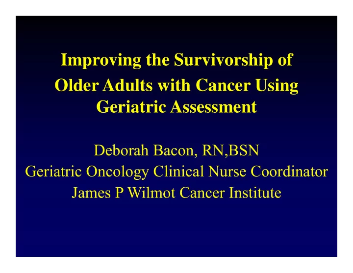 improving the survivorship of older adults with cancer