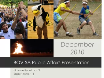 December  2010  BOV-SA Public Affairs Presentation Nataniel Montoya, 11 Jake Nelson, 11