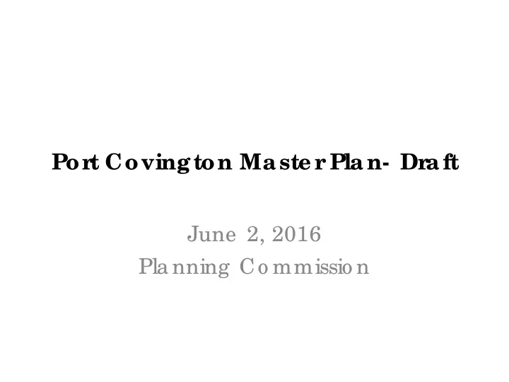 por t covington maste r plan dr aft