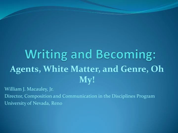 agents white matter and genre oh my