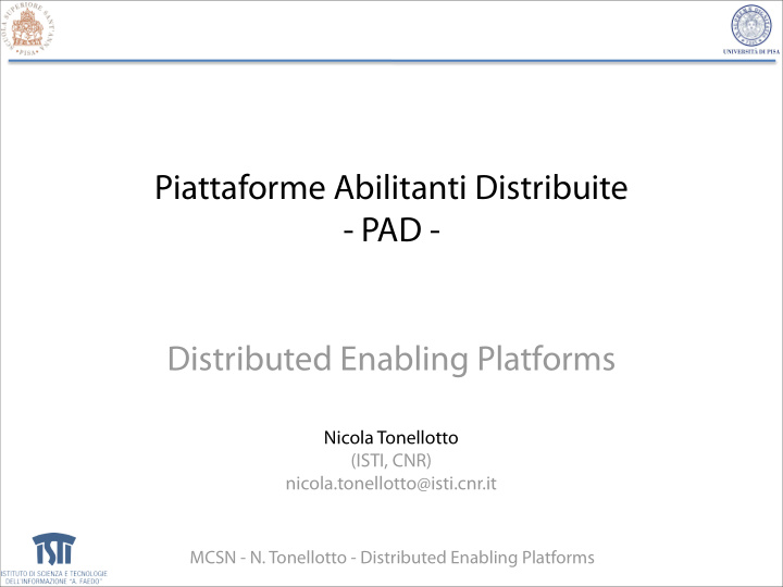 piattaforme abilitanti distribuite pad distributed