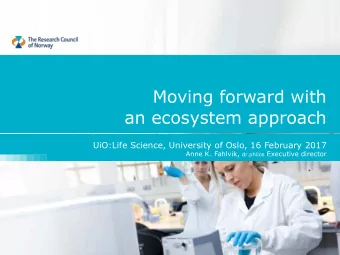 Moving forward with  an ecosystem approach  UiO:Life Science, University of Oslo, 16 February 2017