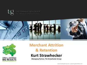 &amp; Retention  Kurt Strawhecker  Managing Partner, The Strawhecker Group  www.TheStrawGroup.com /