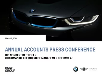 ANNUAL ACCOUNTS PRESS CONFERENCE  DR. NORBERT REITHOFER  CHAIRMAN OF THE BOARD OF MANAGEMENT OF BMW