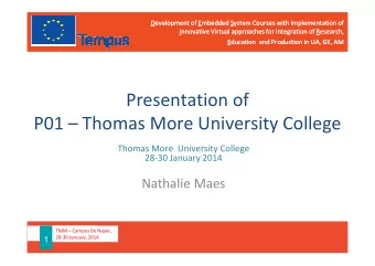Presentation of  P01  Thomas More University College  Thomas More  University College  28-30