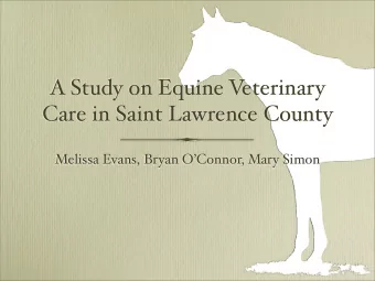 A Study on Equine V  eterinary  Care in Saint Lawrence County  Melissa Evans, Bryan OConnor,