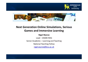 Next Generation Online Simulations, Serious  Games and Immersive Learning  Nigel Wynne  Lead