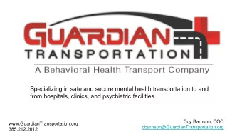 Specializing in safe and secure mental health transportation to and  from hospitals, clinics, and