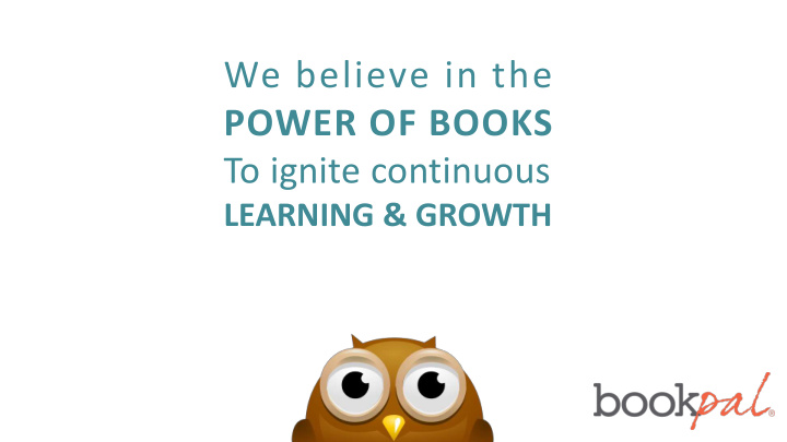 we believe in the power of books