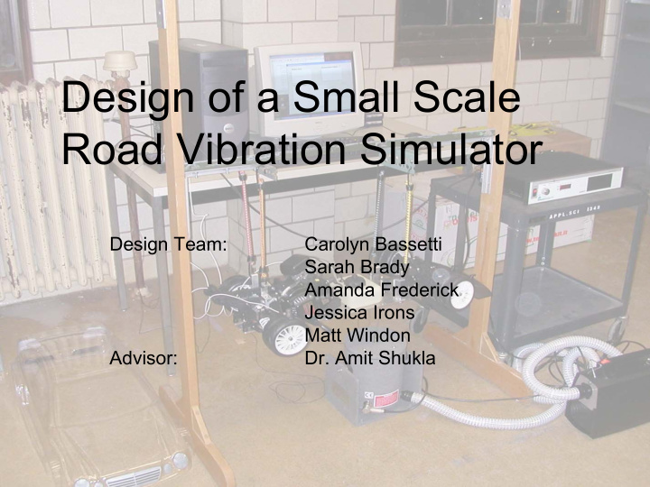 design of a small scale road vibration simulator