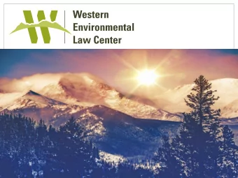 Mission  The Western  Environmental Law  Center is a non-profit  public interest  environmental law