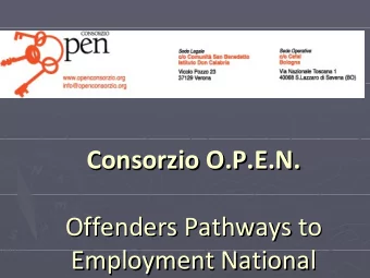 Consorzio O.P.E.N.  Consorzio O.P.E.N.  Offenders Pathways to  Offenders Pathways to  Employment