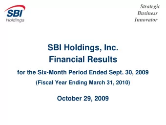 SBI Holdings, Inc.  Financial Results  for the Six-Month Period Ended Sept. 30, 2009  (Fiscal Year