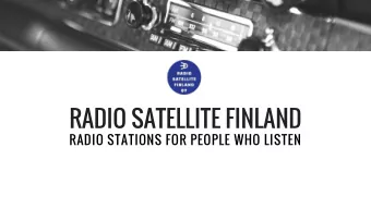 RADIO SATELLITE FINLAND  RADIO STATIONS FOR PEOPLE WHO LISTEN  0 2  Executive summary Radio